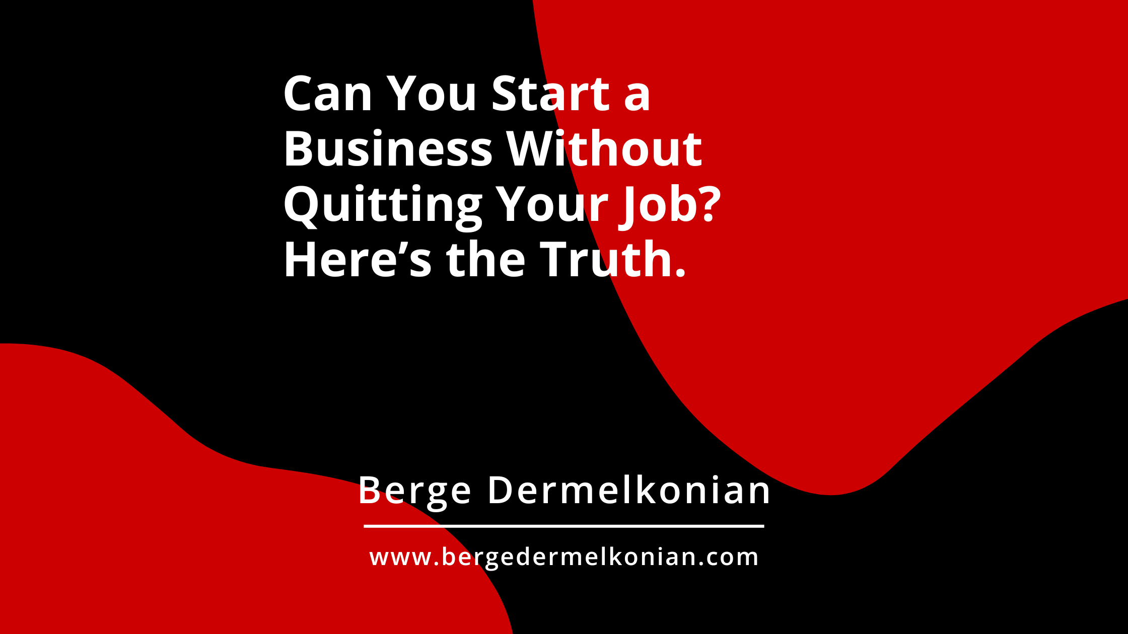 Abstract image with article title Can You Start a Business Without Quitting Your Job Here’s the Truth