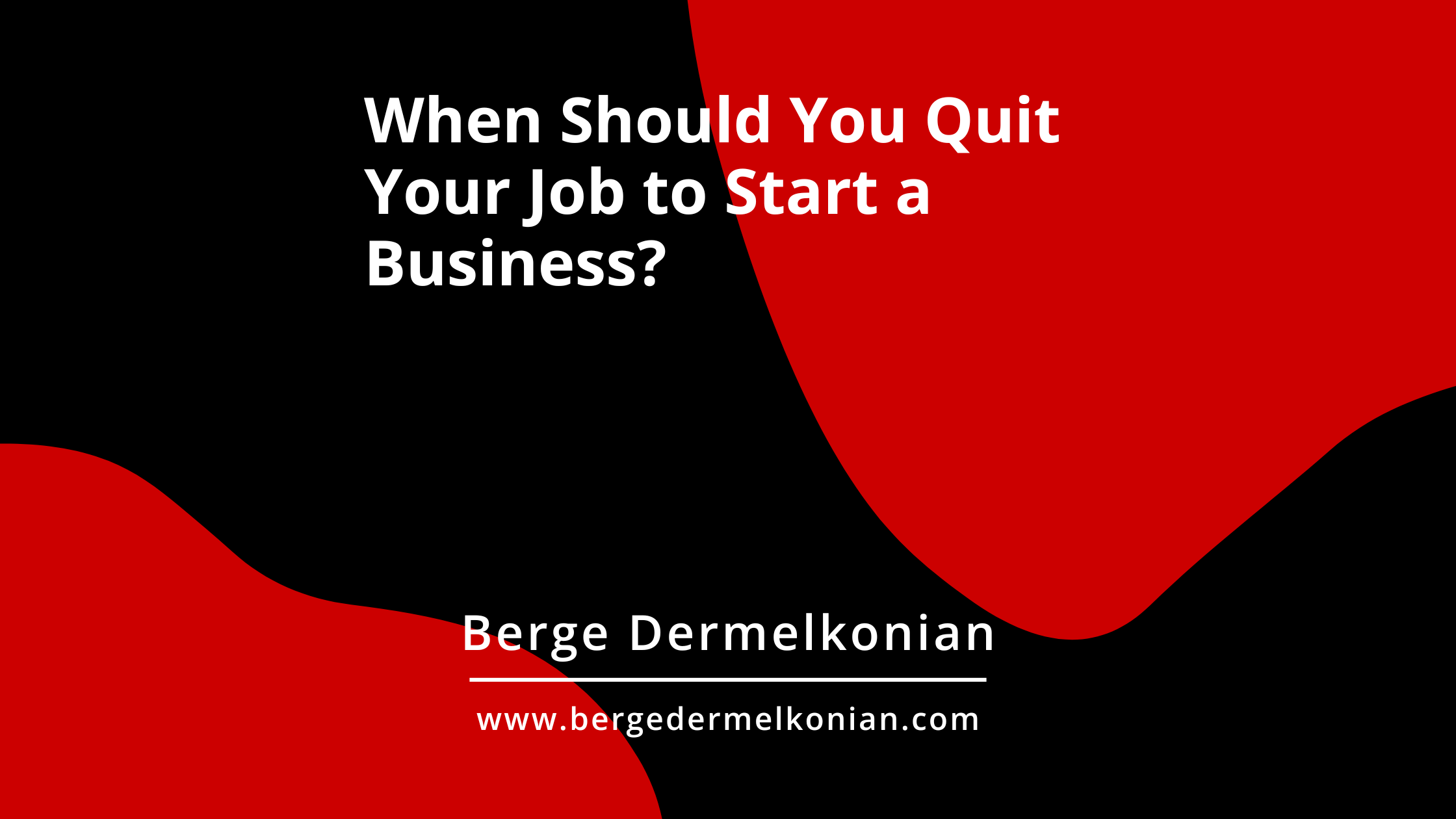 When Should You Quit Your Job to Start a Business?